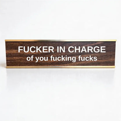 F'ER IN CHARGE Sign