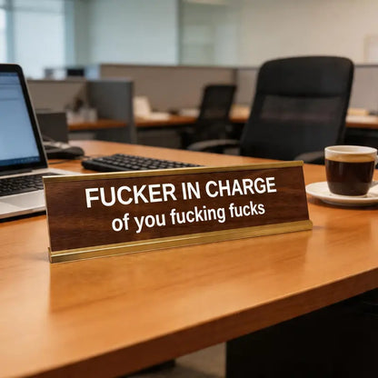 F'ER IN CHARGE Sign