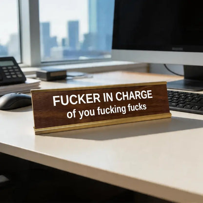 F'ER IN CHARGE Sign